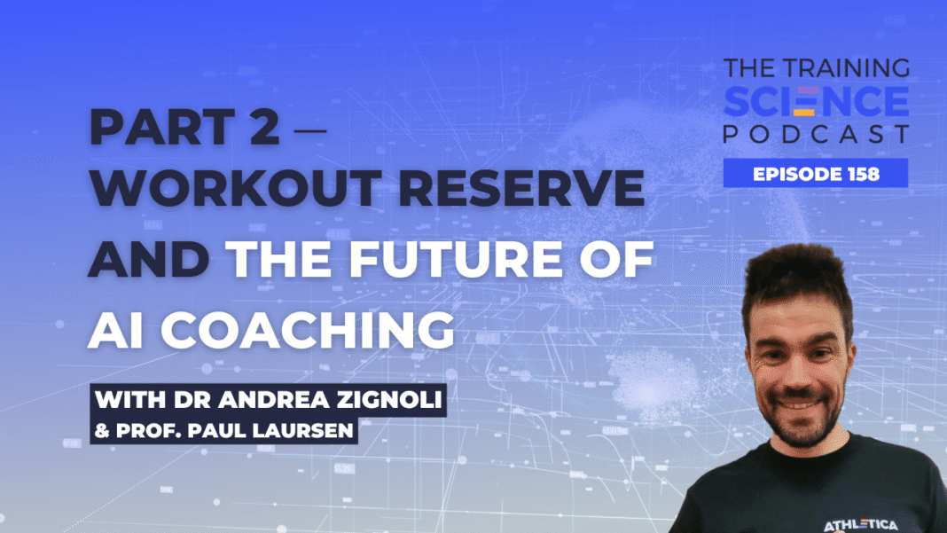 Fit Fusion Hacks Part 2: Workout Reserve and the Future of AI Coaching – With Dr Andrea Zignoli & Prof. Paul Laursen